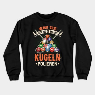 Kugeln Polieren Billard Pool lustiger Spruch Hobby Crewneck Sweatshirt